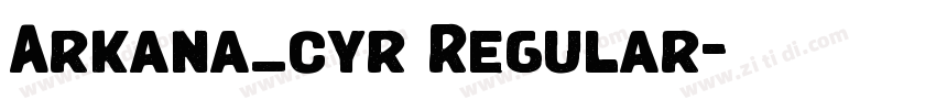 Arkana_cyr Regular字体转换